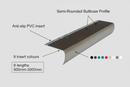 Bullnose stair nosing size guide - 9 insert colours, 8 lengths from 900mm to 3000mm